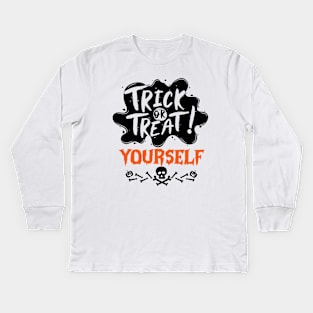 Trick or Treats Halloween Vibes Gift Idea for Family - Trick or Treat Yourself Kids Long Sleeve T-Shirt
